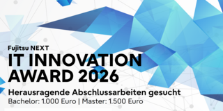 A graphic banner for the "Fujitsu NEXT IT INNOVATION AWARD 2026" featuring blue polygonal shapes and network lines on a light background. The text calls for outstanding final theses and lists prize money of 1,000 Euros for Bachelor's and 1,500 Euros for Master's theses.