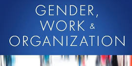 Gender, Work & Organization Gender, Work & Organization