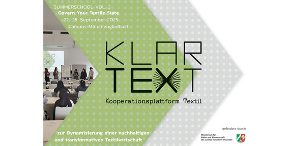 Bild von Studierenden vor grün-grauem Hintergrund. Text: Summerschool Vol 2. Govern Your Textile State. 22 - 25 September 2025 Campus Mönchengladbach. Klar Text. Kooperationsplattfrom Textil. zur Dynamisierung einer nachhaltigen und transformativen Textilwirtschaft. Gefördert durch das Ministerium für Kultur und Wissenschaft des Landes Nordrhein-Westfalen