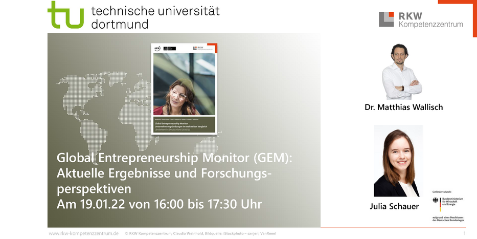 Slide with presentation title translating to "Global Entrepreneurship Monitor (GEM): Current results and research perspectives" 19.01.2022 from 16:00 to 17:30. Portrait photos by Dr. Mattias Wallisch and Julia Schauer from RKW Competence Center